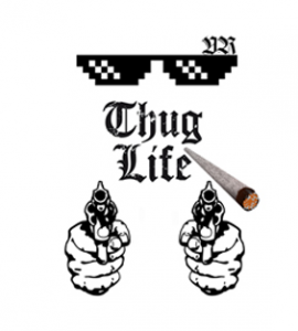 Thug Life