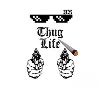 Thug Life